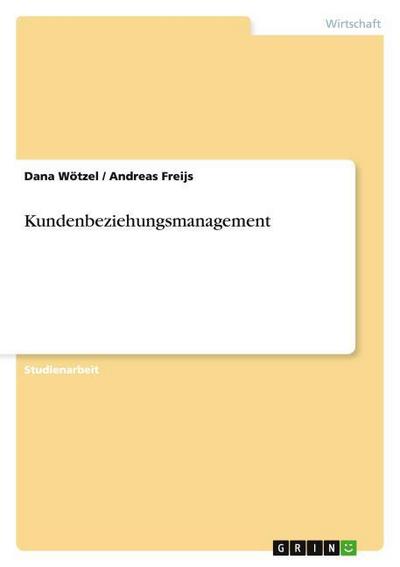 Kundenbeziehungsmanagement - Andreas Freijs