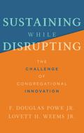 Sustaining While Disrupting