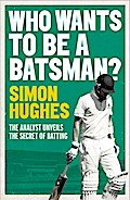 Who Wants to be a Batsman?