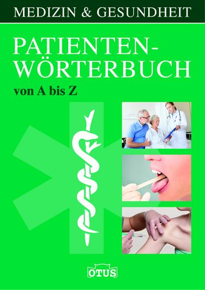Patienten-Wörterbuch: von A bis Z