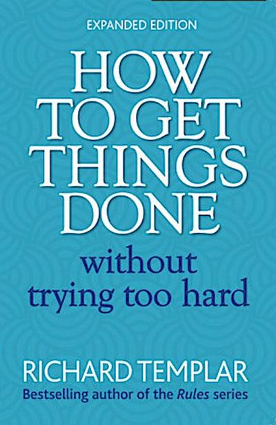 How to Get Things Done Without Trying Too Hard