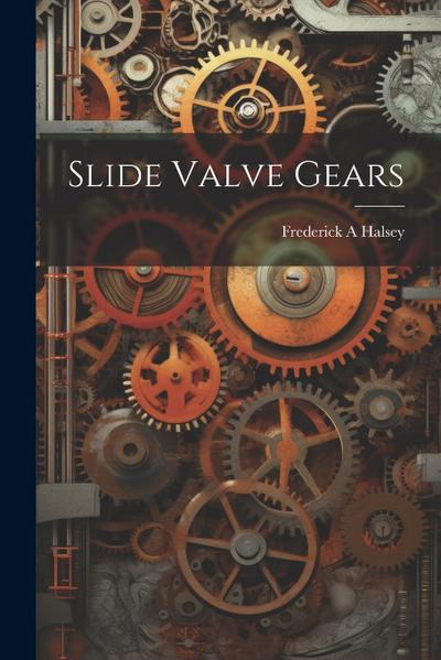Slide Valve Gears