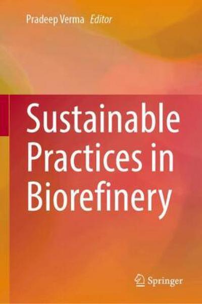 Sustainable Practices in Biorefinery