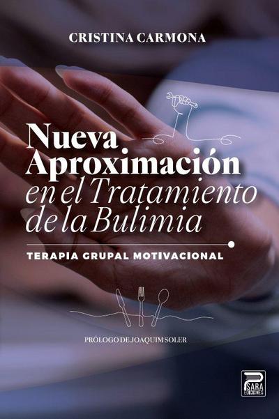 Nueva aproximación en el tratamiento de la bulimia: Terapia grupal motivacional