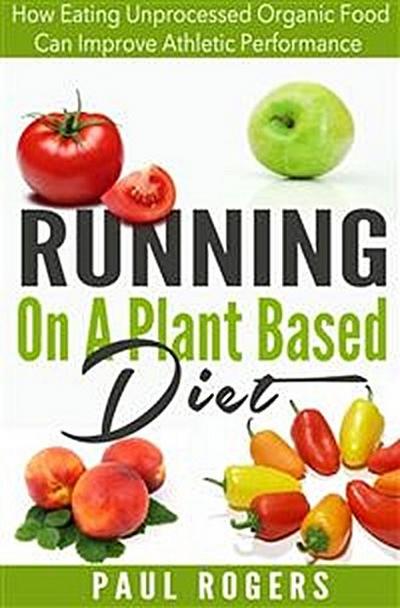 Running On A Plant Based Diet