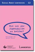 Wie ist der Jugendhilfe zu helfen?