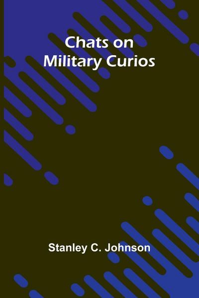 Chats on Military Curios