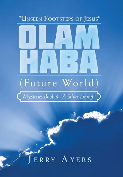 Olam Haba (Future World) Mysteries Book 6-"A Silver Lining"