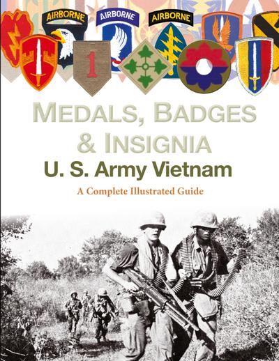 Medals, Badges and Insignia U. S. Army Vietnam