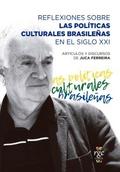Reflexiones sobre las políticas culturales brasileñas en el siglo XXI