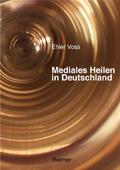 Mediales Heilen in Deutschland