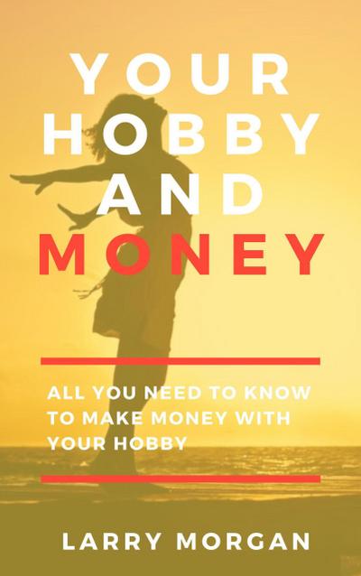 Your Hobby and Money