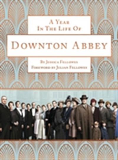 Year in the Life of Downton Abbey (companion to series 5)