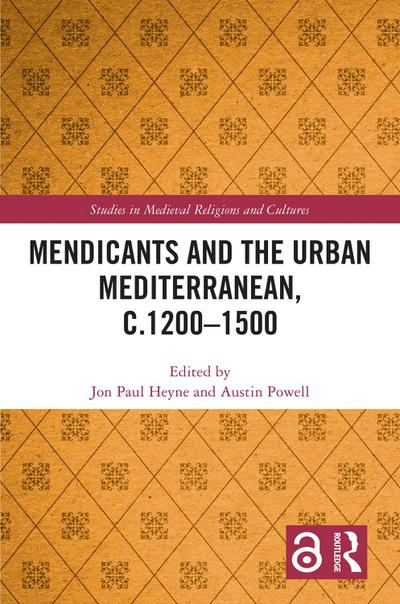 The Mendicants and the Urban Mediterranean, c.1200-1500