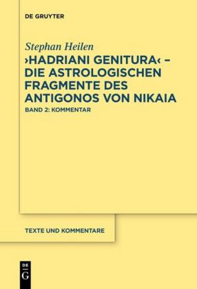 "Hadriani genitura" - Die astrologischen Fragmente des Antigonos von Nikaia