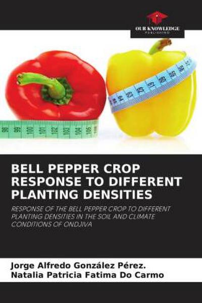 BELL PEPPER CROP RESPONSE TO DIFFERENT PLANTING DENSITIES