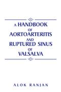 A Handbook of Aortoarteritis and Ruptured Sinus of Valsalva
