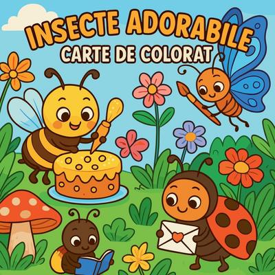 Insecte adorabile - Carte de colorat pentru copii