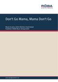 Don’t Go Mama, Mama Don’t Go