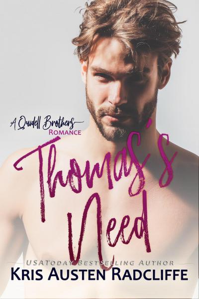 Thomas’s Need (Quidell Brothers, #4)