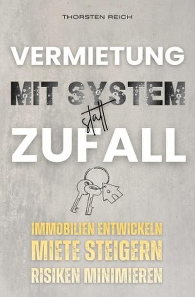 Vermietung mit System statt Zufall