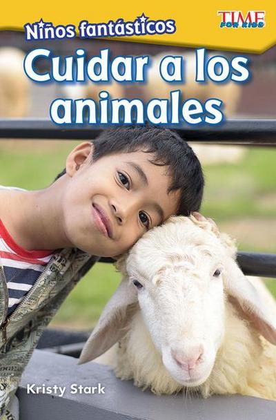 Niños Fantásticos: Cuidar a Los Animales