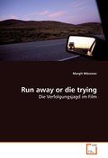 Run away or die trying