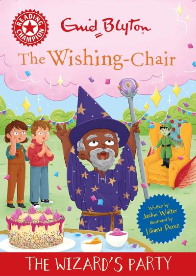 Reading Champion: The Wishing-Chair: The Wizard’s Party