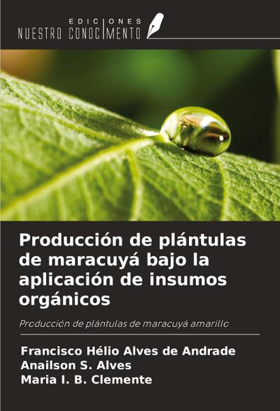 Producción de plántulas de maracuyá bajo la aplicación de insumos orgánicos