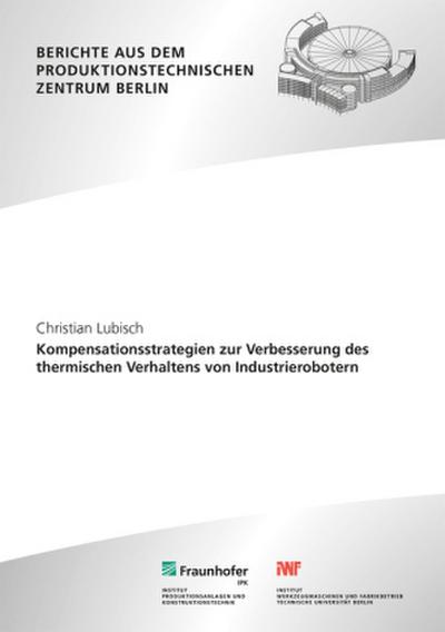 Kompensationsstrategien zur Verbesserung des thermischen Verhaltens von Industrierobotern