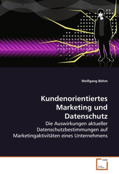 Kundenorientiertes Marketing und Datenschutz