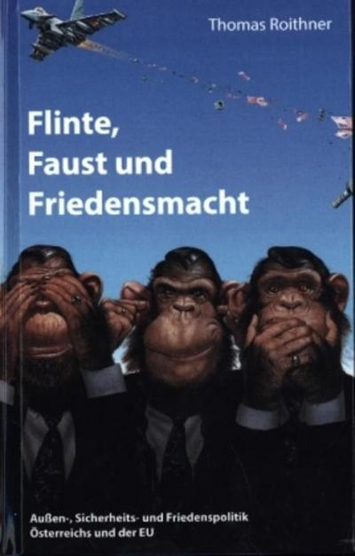 Flinte, Faust und Friedensmacht