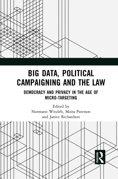 Big Data, Political Campaigning and the Law