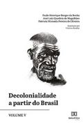 Decolonialidade a partir do Brasil - Volume V