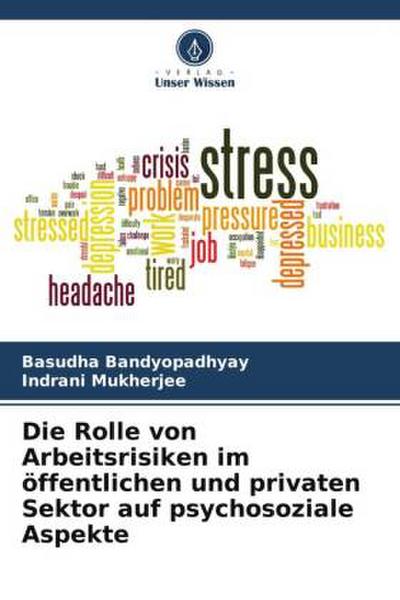 Die Rolle von Arbeitsrisiken im öffentlichen und privaten Sektor auf psychosoziale Aspekte