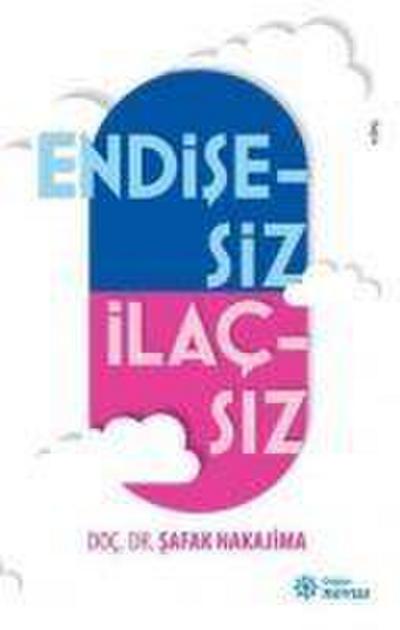 Endisesiz Ilacsiz