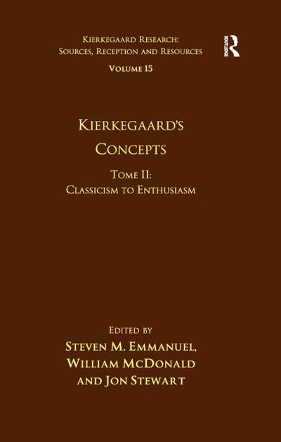 Volume 15, Tome II: Kierkegaard’s Concepts