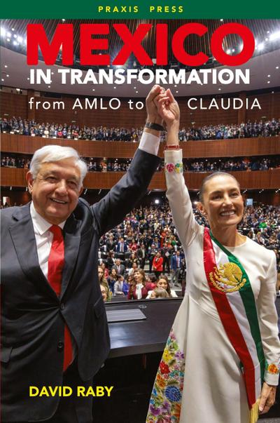 Mexico in Transformation - from AMLO to Claudia