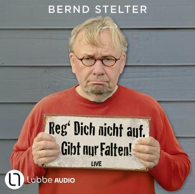 Reg’ Dich nicht auf. Gibt nur Falten!