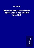Reise nach dem skandinavischen Norden und der Insel Island im Jahre 1845