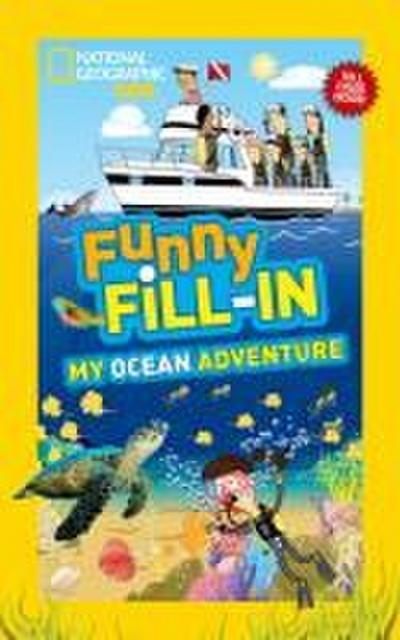 National Geographic Kids Funny Fill-In: My Ocean Adventure