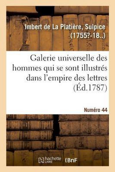 Galerie Universelle Des Hommes Qui Se Sont Illustrés Dans l’Empire Des Lettres. Numéro 44