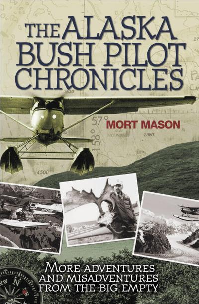 Alaska Bush Pilot Chronicles