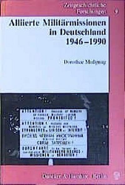 Alliierte Militärmissionen in Deutschland 1946-1990.