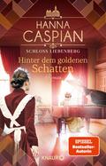 Schloss Liebenberg. Hinter dem goldenen Schatten von Hanna Caspian | Ebook