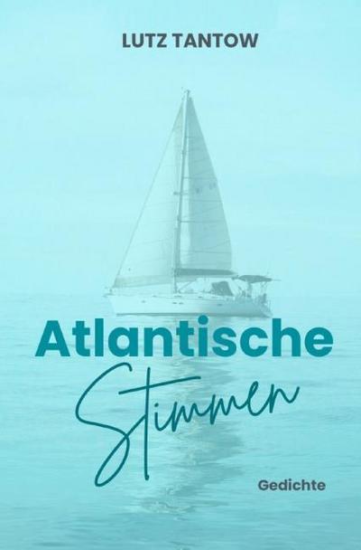 Atlantische Stimmen. Gedichte