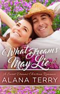 What Dreams May Lie (A Sweet Dreams Christian Romance, #2)