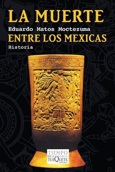 La Muerte Entre Los Mexicas