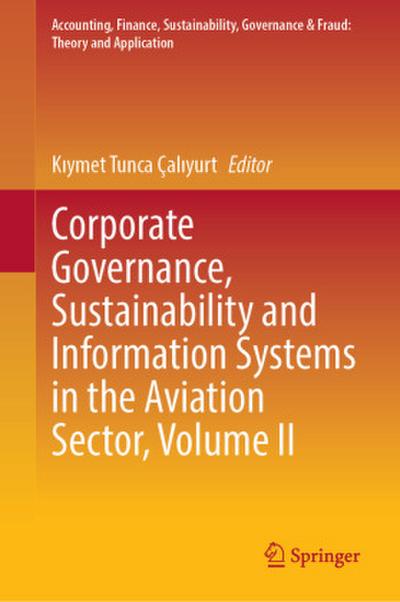 Corporate Governance, Sustainability and Information Systems in the Aviation Sector, Volume II