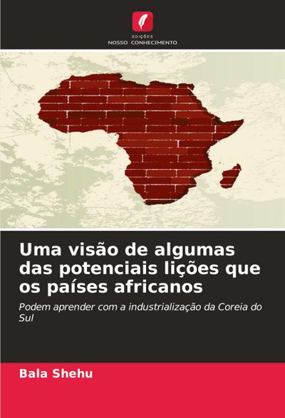 Uma visão de algumas das potenciais lições que os países africanos